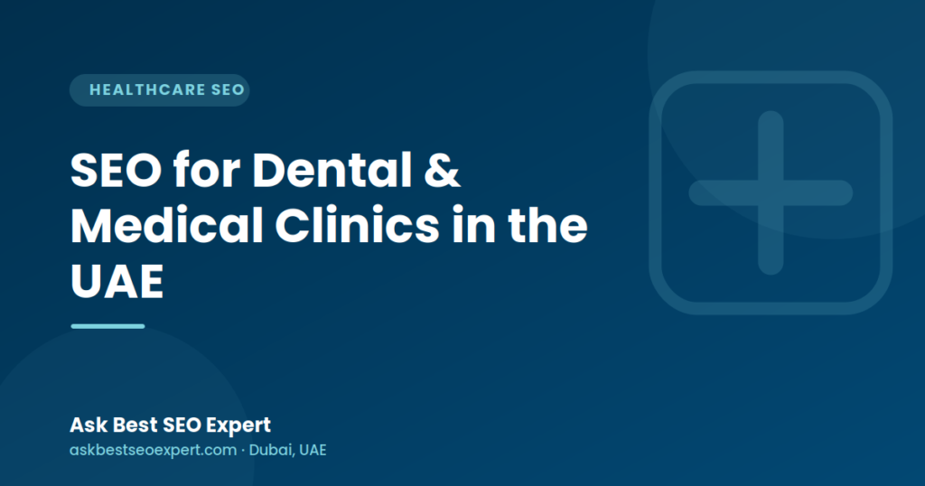 SEO for Dental Clinics In dubai