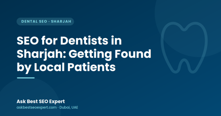 SEO for dentists in Sharjah guide by Ask Best SEO Expert